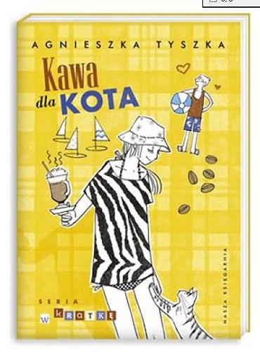 Okładka książki Kawa dla kota / Agnieszka Tyszka.