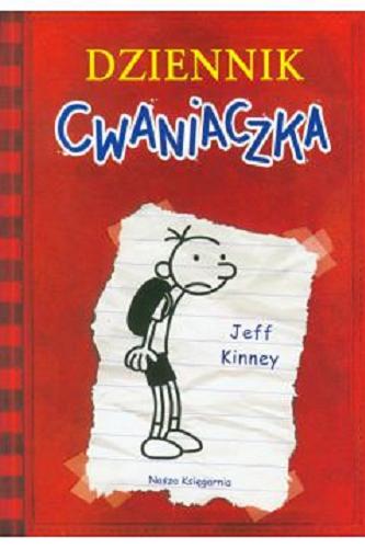 Okładka książki Dziennik cwaniaczka : [E-book] Zapiski Grega Heffleya / Jeff Kinney ; przełożyła Anna Nowak.