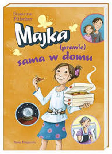 Okładka książki Majka (prawie) sama w domu / Susanne Fülscher ; Ilustracje: Dagmar Henze ; Przełożyła: Inez Okulska.