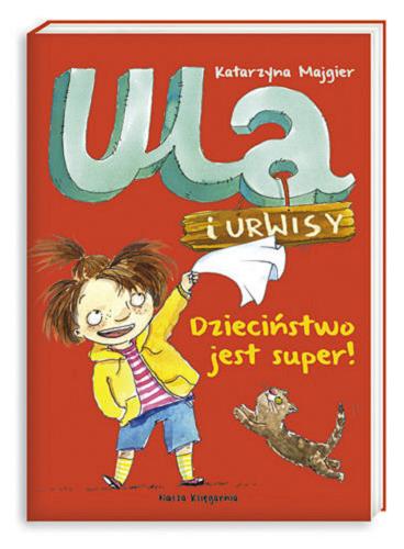 Okładka książki Dzieciństwo jest super! / Katarzyna Majgier ; il. Kasia Kołodziej.