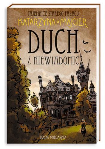 Okładka książki Duch z Niewiadomic / Katarzyna Majgier; il. Bartek Drejewicz.