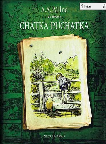 Okładka książki Chatka Puchatka / A. A. Milne ; przeł. Irena Tuwim ; il. Ernest H. Shepard.