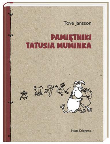 Okładka książki Pamiętniki Tatusia Muminka / Tove Jansson ; przeł. Teresa Chłapowska.