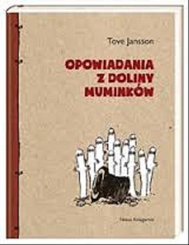 Okładka książki Opowiadania z Doliny Muminkow / Tove Jansson ; przełożyła Irena Szuch-Wyszomirska.