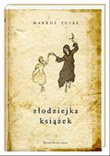 Okładka książki Złodziejka książek / Markus Zusak ; przełożyła Hanna Baltyn ; ilustrowała Trudy White.