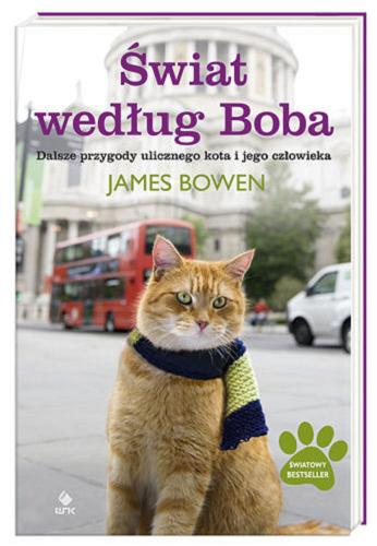 Okładka książki  Świat według Boba : dalsze przygody ulicznego kota i jego człowieka  2