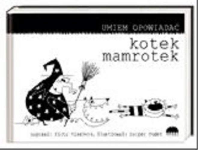 Okładka książki Kotek Mamrotek / napisał Piotr Olszówka ; ilustrował Kacper Dudek.