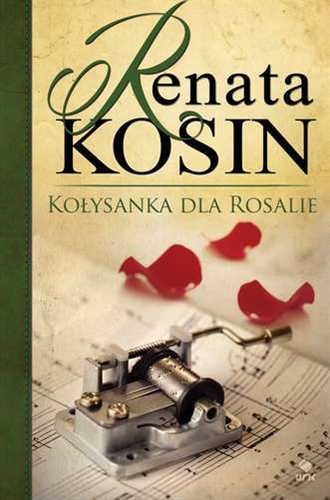 Okładka książki Kołysanka dla Rosalie / Renata Kosin.