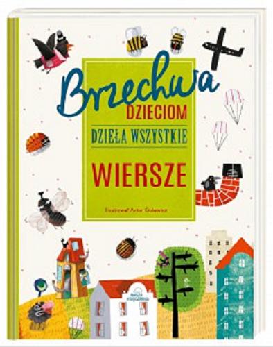 Okładka książki Wiersze / Brzechwa ; ilustrował Artur Gulewicz.