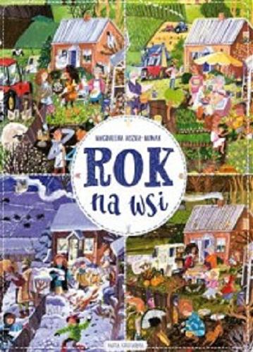 Okładka książki Rok na wsi / Magdalena Kozieł-Nowak ; [redaktor prowadzący Katarzyna Lajborek].