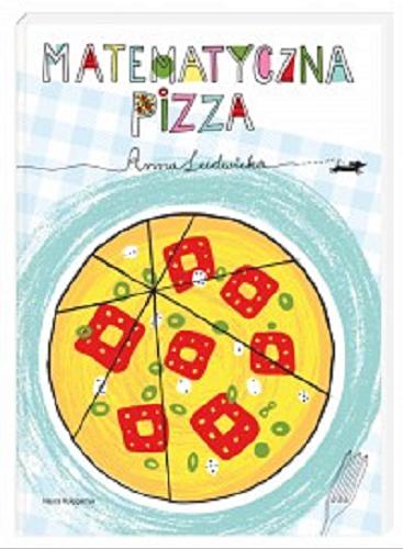 Okładka książki Matematyczna pizza / Anna Ludwicka.