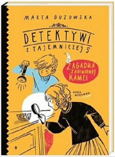 Okładka książki Zagadka zaginionej kamei / Marta Guzowska ; zilustrowała Agata Raczyńska.