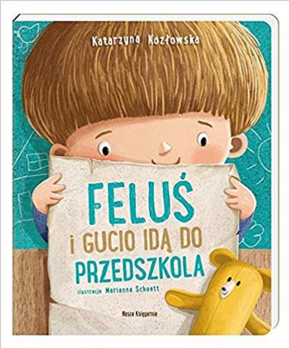 Okładka książki Feluś i Gucio idą do przedszkola / Katarzyna Kozłowska ; ilustracje Marianna Schoett.