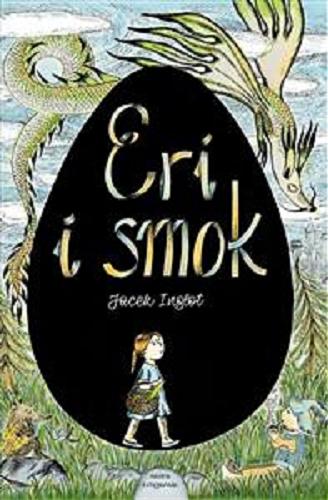 Okładka książki Eri i smok / Jacek Inglot ; ilustracje Anita Graboś.
