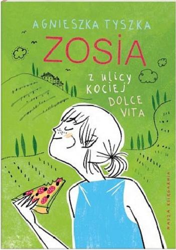 Okładka książki Dolce vita / Agnieszka Tyszka ; ilustrowała Agata Raczyńska.