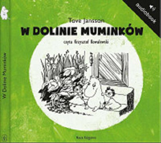 Okładka książki W Dolinie Muminków / Tove Jansson ; [tłumaczenie Irena Szuch-Wyszomirska].