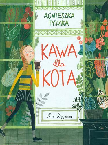 Okładka książki Kawa dla Kota / Agnieszka Tyszka.