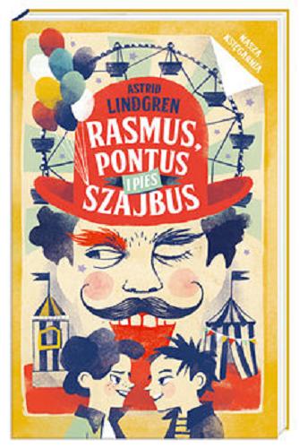 Okładka książki Rasmus, Pontus i pies Szajbus / Astrid Lindgren ; przełożyła Anna Węgleńska.