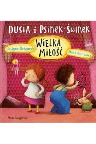 Okładka książki Wielka miłość / Justyna Bednarek ; [ilustracje] Marta Kurczewska.