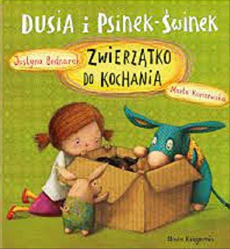 Okładka książki Zwierzątko do kochania / Justyna Bednarek ; [ilustracje] Marta Kurczewska.