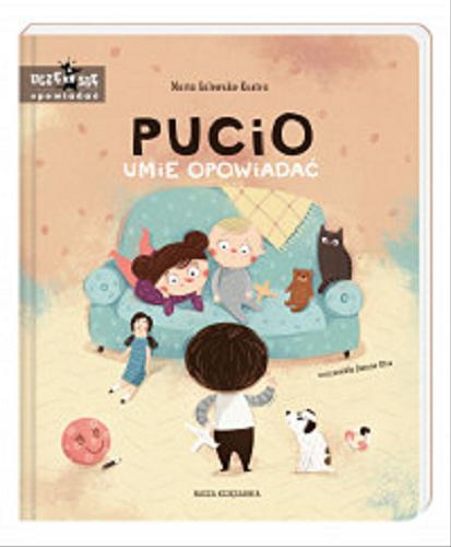 Okładka książki Pucio umie opowiadać / Marta Galewska-Kustra ; narysowała Joanna Kłos.