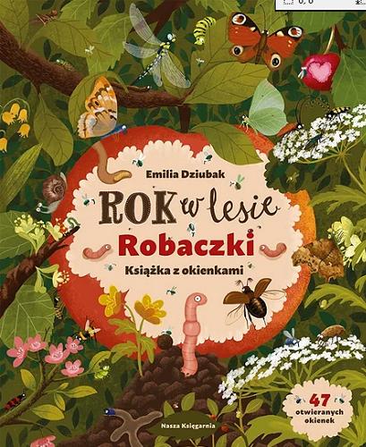 Okładka książki Rok w lesie : robaczki : książka z okienkami / Emilia Dziubak.