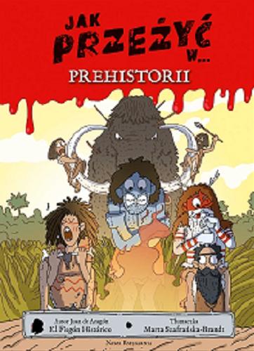 Okładka książki  Jak przeżyć w... prehistorii  1