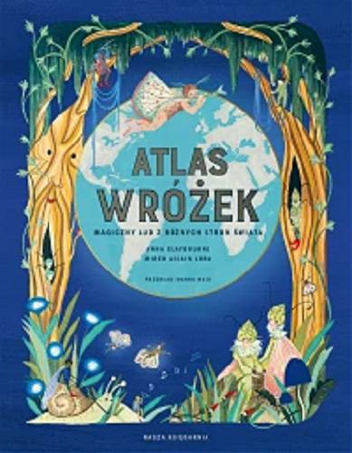 Okładka książki  Atlas wróżek : magiczny lud z różnych stron świata  2