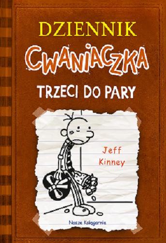 Okładka książki Trzeci do pary / Jeff Kinney ; tłumaczenie Joanna Wajs.