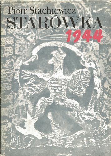 Okładka książki  Starówka 1944 : zarys organizacji i działań bojowych Grupy 