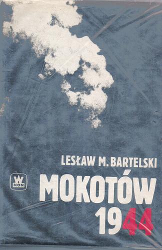 Okładka książki Mokotów 1944 / Lesław Marian Bartelski.
