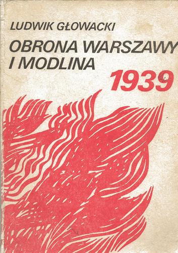 Okładka książki Obrona Warszawy i Modlina na tle kampanii wrześniowej 1939 / Ludwik Głowacki.