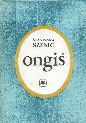 Okładka książki Ongiś / Stanisław Szenic.
