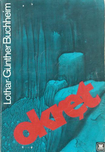 Okładka książki Okręt / Lothar-Gunther Buchheim ; przeł. [z niem.] Adam Kaska.
