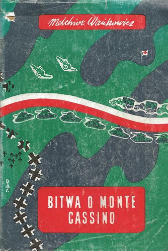 Okładka książki Bitwa o Monte Cassino. T. 1 / Melchior Wańkowicz.