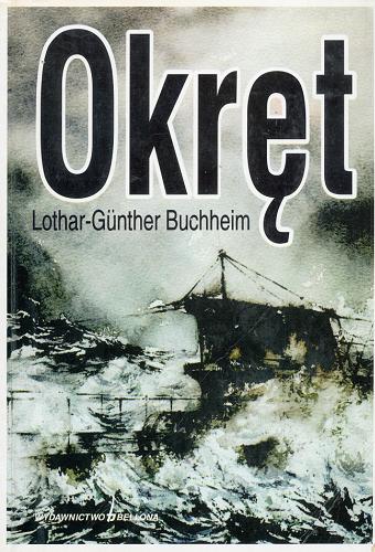 Okładka książki Okręt / Lothar Günther Buchheim ; tł. Adam Kaska.