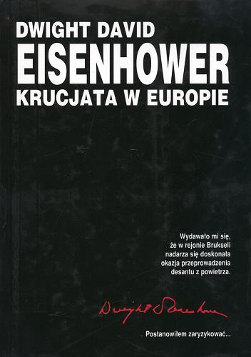 Okładka książki Krucjata w Europie /  Dwight David Eisenhower ; przeł. [z ang.] Aleksander Sudak.