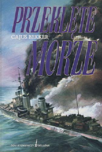 Okładka książki  Przeklęte morze : z dzienników wojennych Kriegsmarine  2