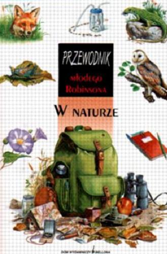 Okładka książki W naturze / François Hardy ; tłumaczenie Hanna Zbonikowska ; ilustracje Nathalie Locoste.