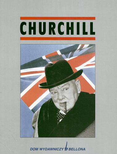 Okładka książki Churchill / oprac. Jacques Legrand ; red. Christopher Dobson.