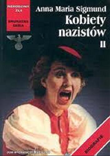 Okładka książki Kobiety nazistów II / Anna Maria Sigmund ; tł. Jerzy Raszkowski.