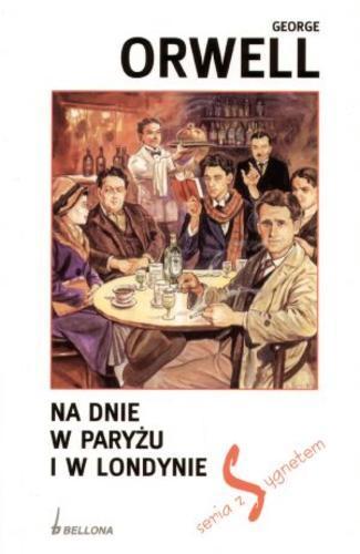 Okładka książki Na dnie w Paryżu i w Londynie / George Orwell ; przeł. z ang. Bartłomiej Zborski.