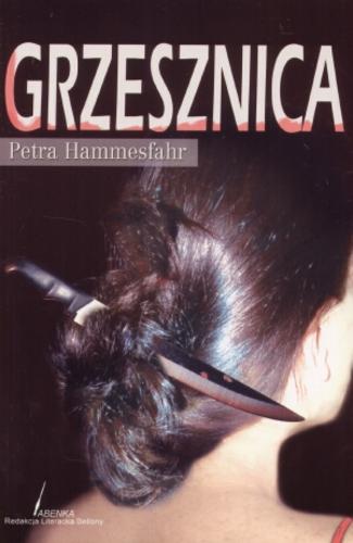 Okładka książki Grzesznica / Petra Hammesfahr ; tł. Barbara Tarnas.