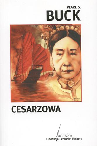 Okładka książki Cesarzowa / Pearl S Buck ; tł. Krzysztof Schreyer.