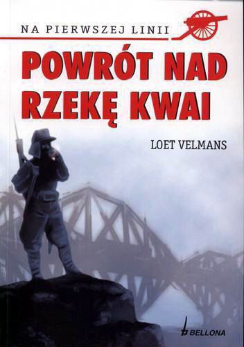 Okładka książki Powrót nad rzekę Kwai / Loet Velmans ; przekł. Marian Baranowski.