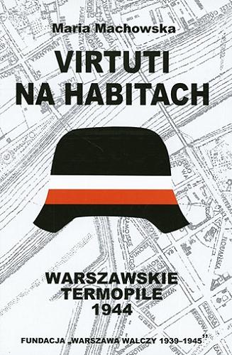Okładka książki Virtuti na habitach / Maria Machowska.