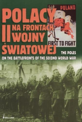 Okładka książki Polacy na frontach II Wojny Światowej / Bogusław Brodecki ; Zbigniew Wawer ; Tadeusz Kondracki.