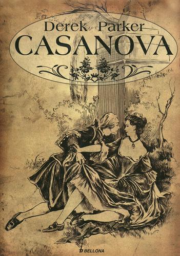 Okładka książki Casanova / Derek Parker ; tł. Tomasz Prochenka.