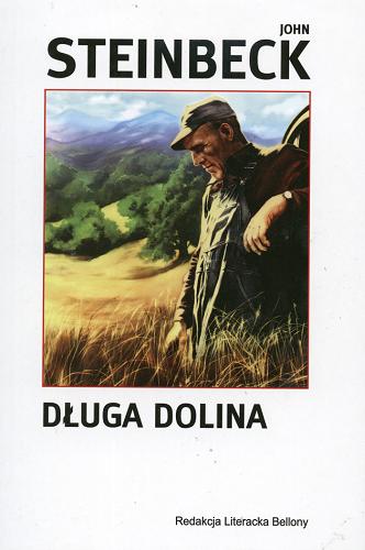 Okładka książki Długa dolina / John Steinbeck ; przeł. z ang. Maja Kittel.