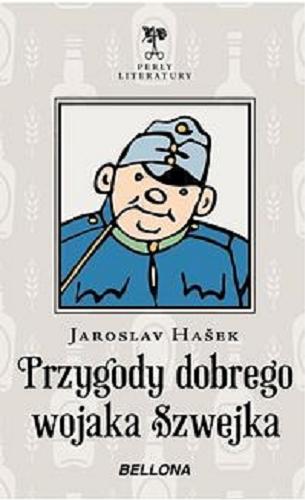 Okładka książki Przygody dobrego wojaka Szwejka / Jaroslav Hašek ; tłumaczył Paweł Hulka-Laskowski.